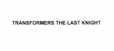 Trademark TRANSFORMERS THE LAST KNIGHT