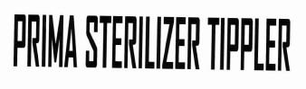 Trademark PRIMA STERILIZER TIPPLER