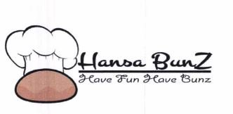 Trademark HANSA BUNZ HAVE FUN HAVE BUNZ + LOGO