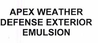 Trademark APEX WEATHER DEFENSE EXTERIOR EMULSION