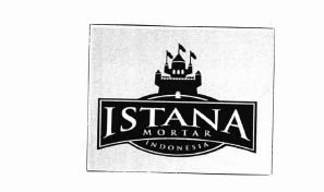 Trademark ISTANA MORTAR + LOGO