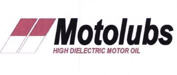 Trademark MOTOLUBS HIGH DIELECTRIC MOTOR OIL