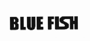 Trademark BLUE FISH