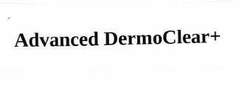 Trademark ADVANCED DERMOCLEAR+