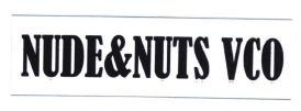 Trademark NUDE&NUTS VCO