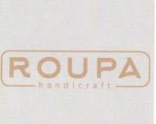 Trademark ROUPA HANDICRAFT + LOGO