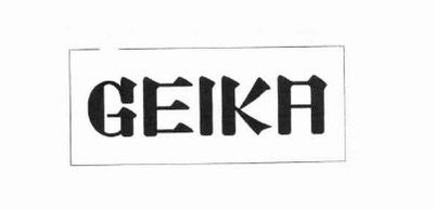 Trademark GEIKA