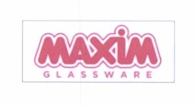 Trademark MAXIM GLASSWARE