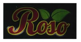 Trademark ROSO + LOGO