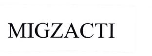 Trademark MIGZACTI