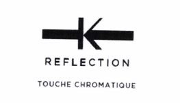 Trademark REFLECTION TOUCHE CHROMATIQUE + LOGO