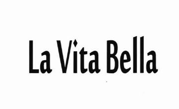 Trademark LA VITA BELLA