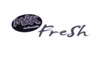 Trademark M & K FRESH + LOGO