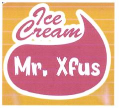 Trademark MR.XFUS ICE CREAM + LOGO