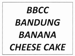 Trademark BBCC BANDUNG BANANA CHEESE CAKE