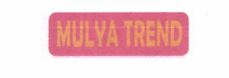 Trademark MULYA TREND