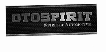 Trademark OTOSPIRIT SPIRIT OF AUTOMOTIVE