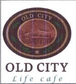 Trademark OLD CITY LIFE CAFE + LOGO