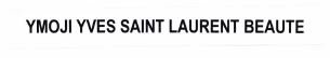 Trademark YMOJI YVES SAINT LAURENT BEAUTE