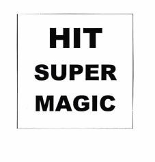 Trademark HIT SUPER MAGIC