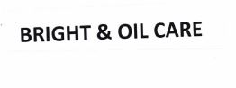 Trademark BRIGHT & OIL CARE