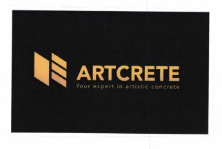 Trademark ARTCRETE YOUR EXPERT IN ARTISTIC CONCRETE