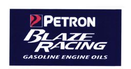 Trademark PETRON BLAZE RACING GASOLINE ENGINE OILS + LOGO