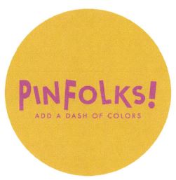 Trademark PINFOLKS ADD A DASH OF COLORS