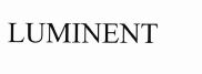 Trademark LUMINENT