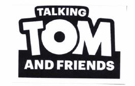 Trademark TALKING TOM AND FRIENDS