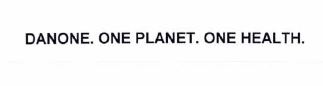 Trademark DANONE. ONE PLANET. ONE HEALTH.