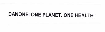 Trademark DANONE. ONE PLANET. ONE HEALTH.