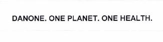 Trademark DANONE. ONE PLANET. ONE HEALTH.