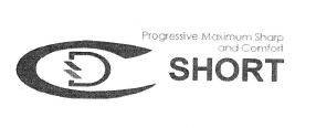 Trademark SHORT PROGESSIVE MAXIMUM SHARP AND COMFORT + LOGO