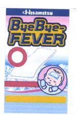 Trademark HISAMITSU BYEBYE-FEVER + LOGO (BABY)