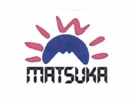 Trademark MATSUKA + LOGO