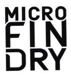 Trademark MICRO FIN DRY