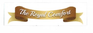 Trademark THE ROYAL COMFORT