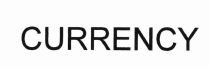 Trademark CURRENCY