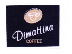 Trademark DIMATTINA COFFEE