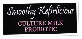Trademark SMOOTHY KEFIRLICIOUS CULTURE MILK PROBIOTIC