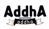 Trademark ADDHA-ADDHA + LOGO