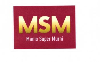 Trademark MSM MANIS SUPER MURNI