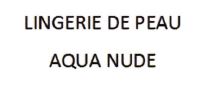 Trademark LINGERIE DE PEAU AQUA NUDE