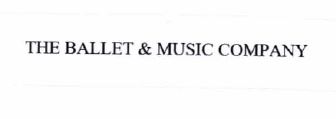 Trademark THE BALLET & MUSIC COMPANY