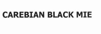 Trademark CAREBIAN BLACKMIE