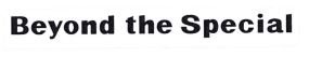 Trademark BEYOND THE SPECIAL = suatu penamaan