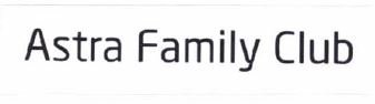Trademark ASTRA FAMILY CLUB