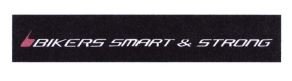 Trademark BIKERS SMART & STRONG