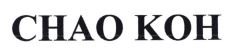 Trademark CHAO KOH